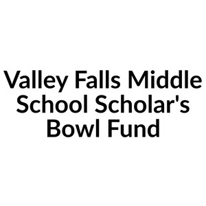 Valley Falls Middle School Scholar's Bowl Fund