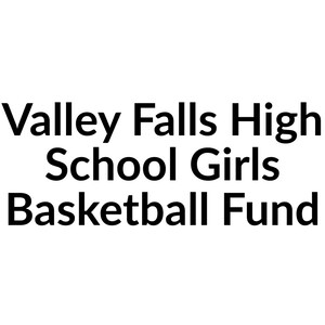 Valley Falls High School Girls Basketball Fund